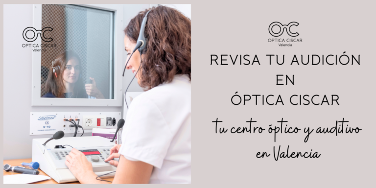 centro auditivo en valencia_optica ciscar_audiología y audifonos